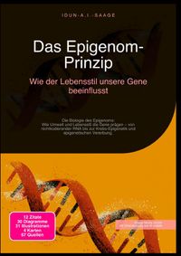 Das Epigenom-Prinzip: Wie der Lebensstil unsere Gene beeinflusst