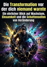 Die Transformation vor der dich niemand warnte