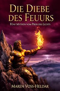 Die Diebe des Feuers