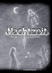 Nachtzeit Kurzgeschichten mit Herz