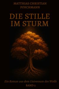 Universum des Wolfs / Die Stille im Sturm