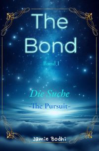 The Bond Saga / The Bond - Die Suche