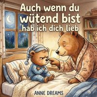 Auch wenn du wütend bist hab ich dich lieb
