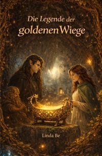 Die Legende der goldenen Wiege