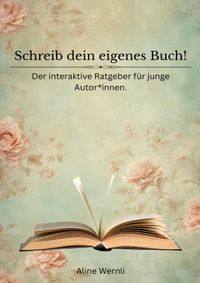 Schreib dein eigenes Buch!