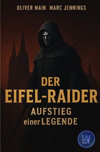 Der Eifel-Raider - Aufstieg einer Legende