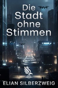 Die Stadt ohne Stimmen