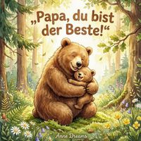 Papa, du bist der Beste