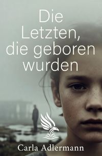 Die letzten, die geboren wurden