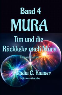MURA / MURA Band 4 - Tim und die Rückkehr nach Mura