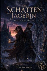 Der Zwielicht-Zyklus / Die Schattenjägerin - Arion &amp; Maeve