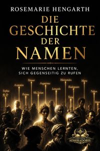 Wissen kompakt und verständlich / Die Geschichte der Namen