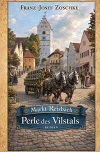Reisbach - Perle des Vilstals