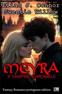 Meyra / Meyra - A vampire chronicle (portuguese edition)