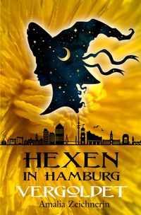 Hexen in Hamburg / Hexen in Hamburg: Vergoldet