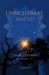 Dark Elvyrin / Unsichtbare Macht