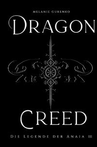 Die Legende der Anaia / Dragoncreed