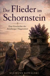 Der Flieder im Schornstein