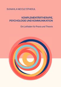 Komplementärtherapie, Psychologie und Kommunikation