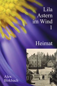 Lila Astern im Wind / Lila Astern im Wind 1: Heimat