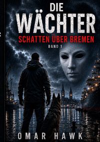 Die Wächter - Zwischen Nachtschicht und Morgenlicht / Die Wächter
