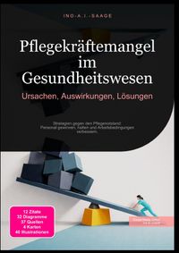 Pflegekräftemangel im Gesundheitswesen: Ursachen, Auswirkungen, Lösungen