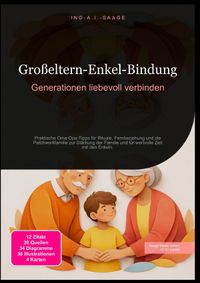 Großeltern-Enkel-Bindung: Generationen liebevoll verbinden