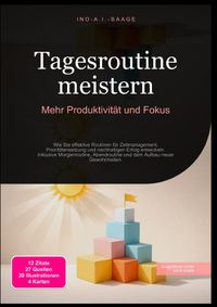 Tagesroutine meistern: Mehr Produktivität und Fokus