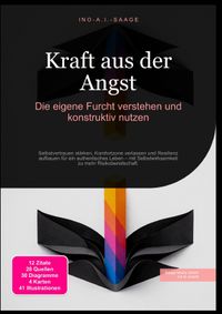 Kraft aus der Angst: Die eigene Furcht verstehen und konstruktiv nutzen