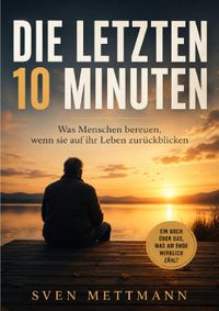 Die letzten 10 Minuten
