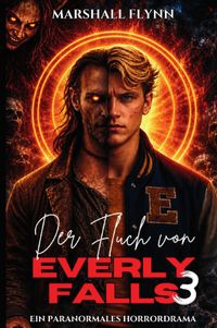 Der Fluch von Everly Falls / Der Fluch von Everly Falls 3