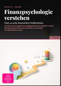 Finanzpsychologie verstehen: Wege zu mehr finanziellem Wohlbefinden