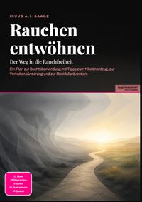 Rauchen entwöhnen: Der Weg in die Rauchfreiheit