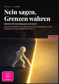 Nein sagen, Grenzen wahren: Klarheit für Beziehungen und Beruf