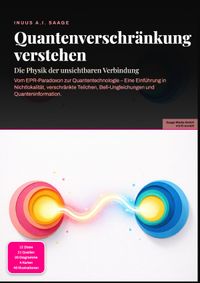 Quantenverschränkung verstehen: Die Physik der unsichtbaren Verbindung