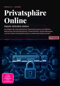 Privatsphäre Online: Digitale Sicherheit stärken