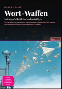 Wort-Waffen: Meinungsfreiheit leben und verteidigen