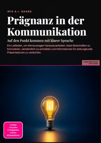 Prägnanz in der Kommunikation: Auf den Punkt kommen mit klarer Sprache