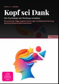 Kopf sei Dank: Die Psychologie der Werbung verstehen