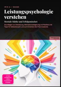 Leistungspsychologie verstehen: Mentale Stärke und Erfolgsmindset