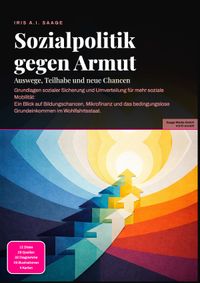 Sozialpolitik gegen Armut: Auswege, Teilhabe und neue Chancen
