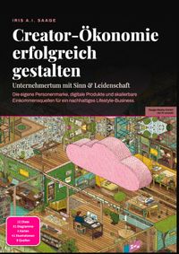 Creator-Ökonomie erfolgreich gestalten: Unternehmertum mit Sinn &amp; Leidenschaft