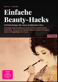 Einfache Beauty-Hacks: Schönheitstipps für einen strahlenden Glow