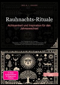 Rauhnachts-Rituale: Achtsamkeit und Inspiration für den Jahreswechsel