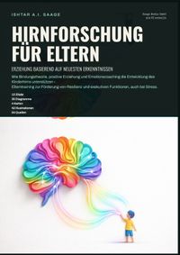 Hirnforschung für Eltern: Erziehung basierend auf neuesten Erkenntnissen