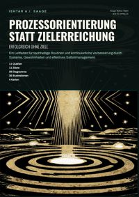 Prozessorientierung statt Zielerreichung: Erfolgreich ohne Ziele