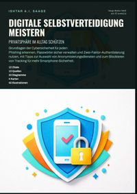 Digitale Selbstverteidigung meistern: Privatsphäre im Alltag schützen