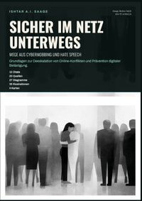 Sicher im Netz unterwegs: Wege aus Cybermobbing und Hate Speech