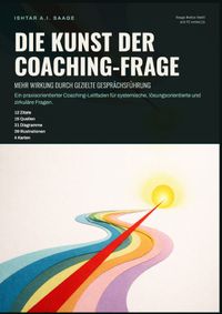 Die Kunst der Coaching-Frage: Mehr Wirkung durch gezielte Gesprächsführung