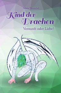 Kind der Drachen / Kind der Drachen – Vernunft oder Liebe?